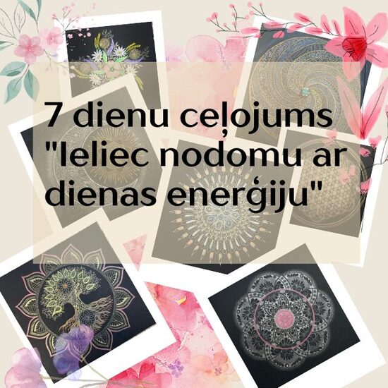 7 dienu ceļojums "Ieliec nodomu ar dienas enerģiju"